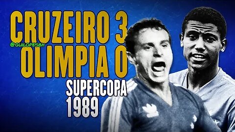 Cruzeiro 3x0 Olimpia (PAR) - 1989 - Supercopa Libertadores