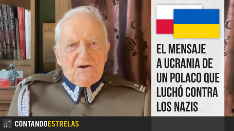 El mensaje a Ucrania de un polaco que luchó contra los nazis