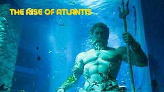 The Rise of Atlantis