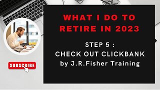 RETIRE IN 2023 : STEP 5 : CHECK OUT CLICKBANK