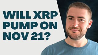 Will XRP Pump on November 21st?