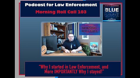 Why I started in Law Enforcement, and More IMPORTANTLY Why I stayed | MRC 103
