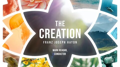 The Creation | Conducted by Dr. Mark Reagan, Performed by Christ Church Choir, Musicians, & Friends