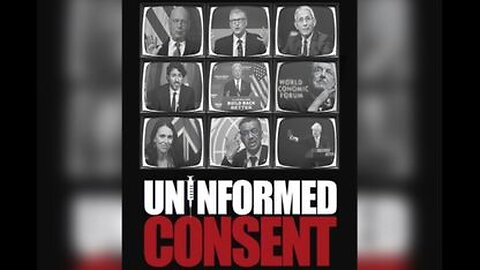 “Uninformed Consent” COVID-19 2022 Documentary