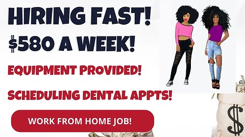 Hiring Fast $580 A Week No Degree Scheduling Dental Appointments Work From Home Job Remote Job 2023