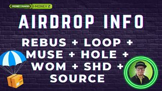 AirDrop INFO - Rebus + Loop + Muse + Hole + WOM + SHD + Source