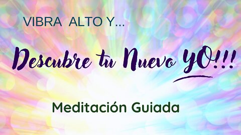 Meditación Guiada- Eleva tu Vibración Domiante Permanentemente