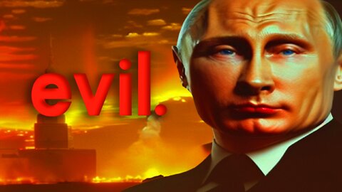 Putin's Evil Plan To Terrorize The World