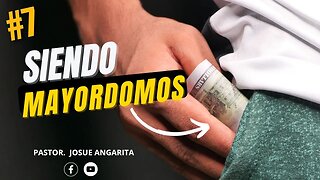 MENSAJE: APRENDIENDO DE MAYORDOMIA / Pastor. Josue Angarita