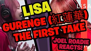 LiSA - Gurenge (紅蓮華) / THE FIRST TAKE - Roadie Reacts