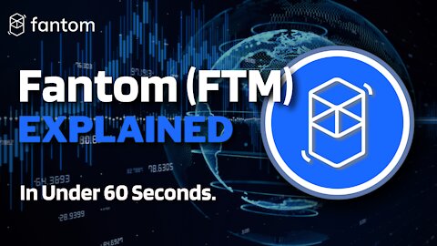 What is Fantom (FTM)? | Fantom Crypto Explained in Under 60 Seconds