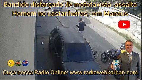 Audácia: bandido disfarçado de mototaxista assalta homem no Castanheiras, em Manaus; veja vídeos