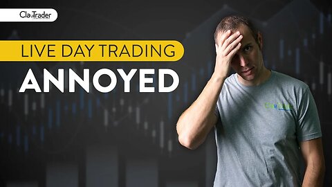 [LIVE] Day Trading | Annoyed