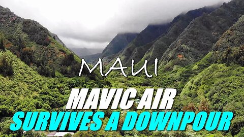 DJI MAVIC AIR Drone Surviving Tropical Rain Downpour - Maui Hawaii