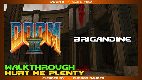 DOOM II - Brigandine (Hurt Me Plenty 100% Walkthrough)