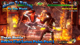 Shaolin Vs Wu -Tang (Vs The World) - Team Battle: Snake Fist/Lotus Palm Part 1