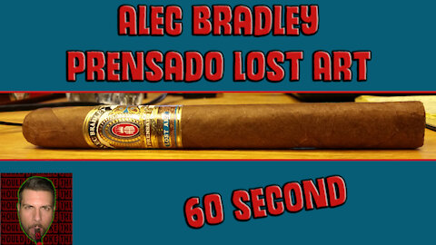 60 SECOND CIGAR REVIEW - Alec Bradley Prensado Lost Art - Should I Smoke This