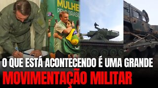 Movimentação militar se intensifica no Brasil / General avisa sobre FFAA / Enigmas de Bolsonaro