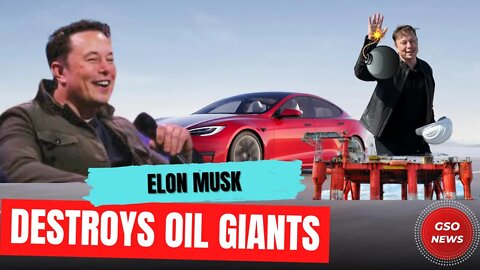 ELON MUSK DESTROYS OIL GIANTS—With Easy Solution to World's Energy Problem