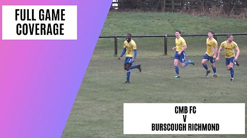 Full Match Coverage | CMB v Burscough Richmond | West Lancs Football League Premier Division