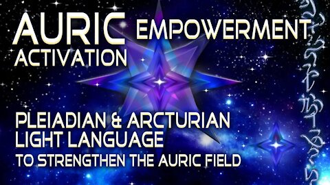 Auric Empowerment Light Language and Music Activation By Lightstar and Steve Libby