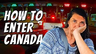 Crossing The Canadian Border 🍁 Our WORST RV Day EVER!