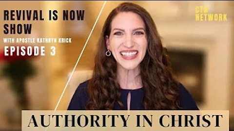 Authority in Christ - Revival is Now TV Show - Episode 3