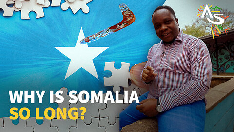 WHY IS SOMALIA SO LONG?