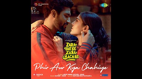 Phir Aur Kia Chahiye | Zara Hatke Zara Bachke | Vicky K , Sara Ali Khan | Arijit Singh