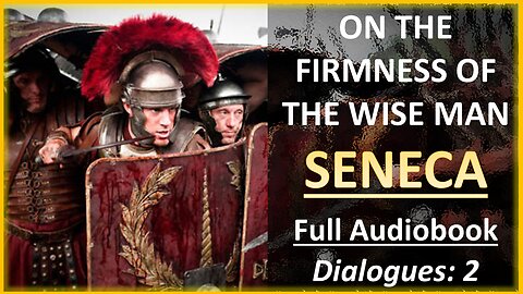 Seneca: On the Firmness of the Wise Man | Audiobook (my narration)