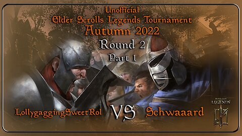 Unofficial Elder Scrolls Legends Tournament - Autumn 2022: Second Round Pt1
