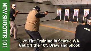Get Off the "X", Draw and Shoot – Live-Fire Training in Seattle WA