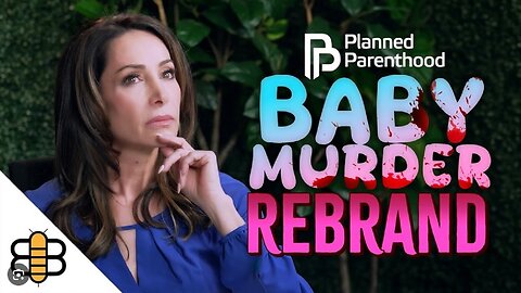 Planned Parenthood Marketing Team Rebrands Baby Murder As 'Women's Healthcare' by Babylon Bee