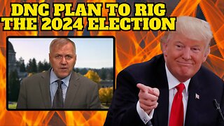 Whistleblower Exposing the DNC Plan to Rig the 2024 Election | NY Files to Seizing Trump’s Assets