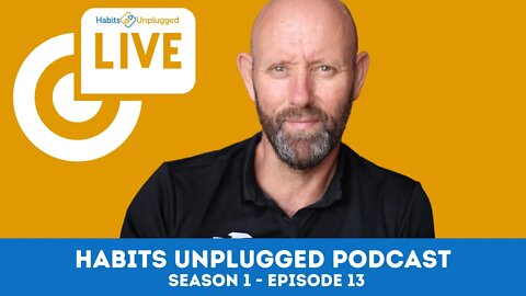 Live ALCOHOL FAQ OFF - Habits Unplugged Podcast 17 January, 2022 | Season 1 Episode 14
