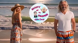 Beauty & The Boomer After Dark 6222024