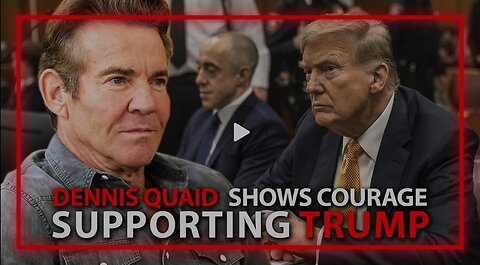 It Takes Real Courage For Dennis Quaid To Endorse Donald Trump