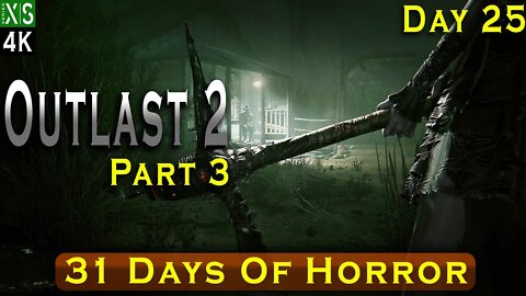 Outlast 2 Walkthrough Part 3 - I Got Chased By The Witch Lady!