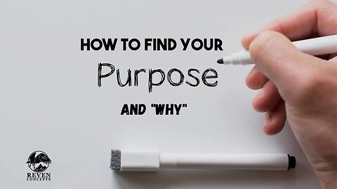 How to Find Your: Purpose AND Why