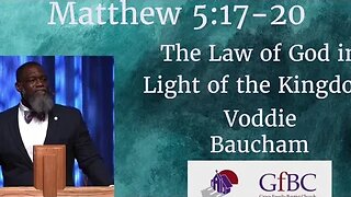 The Law of God in Light of the Kingdom l Voddie Baucham