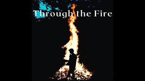 "Through the Fire" (Epic/Cinematic/Filmscore)