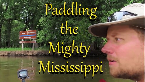 Kayaking the Mighty Mississippi ep. 10 Lock 5 to Iowa! (days23-24)