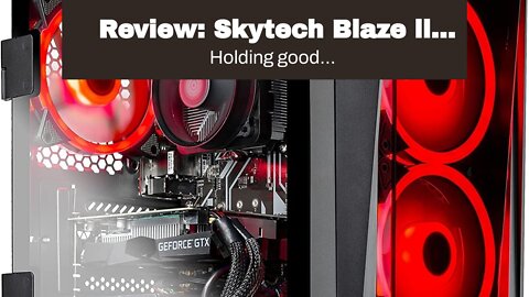 Review: Skytech Blaze ll Gaming PC Desktop – Intel i5-10400F, GTX 1660, 1TB NVME, 16G DDR4 3200...