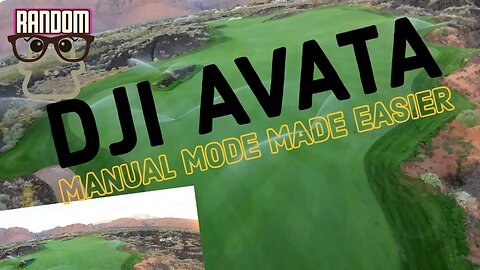 DJI AVATA | Transition to MANUAL MODE Made Easy
