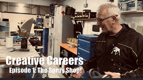 Creative Careers | Episode 1 | The Spray Shop - We Spray Anything!