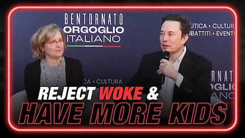 VIDEO: Learn Why Elon Musk Warned Italy They Must Have More Children