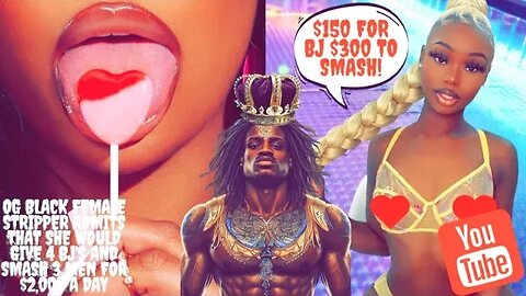 OG Black Female Stripper Admits That She Would Give 4 BJ's and Smash 3 Men for $2,000 a Day