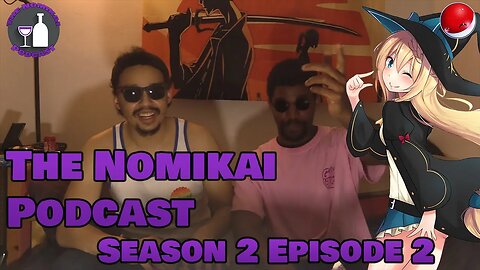 The Nomikai Podcast S2E2: Slime Waifu and Daddy Demon Lord
