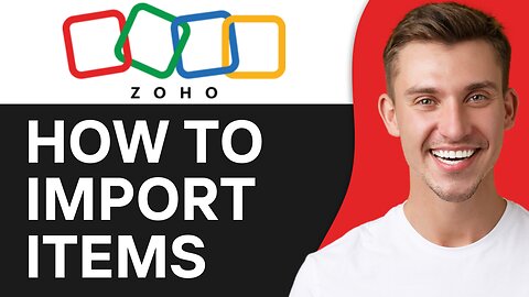 HOW TO IMPORT ITEMS IN ZOHO BOOKS