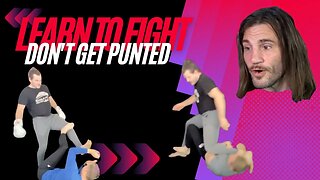 Learn To Fight: Don't Get Punted